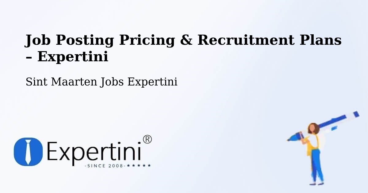 Job Posting Pricing & Recruitment Plans – Koolbaai - Koolbaai, Sint Maarten Jobs Expertini